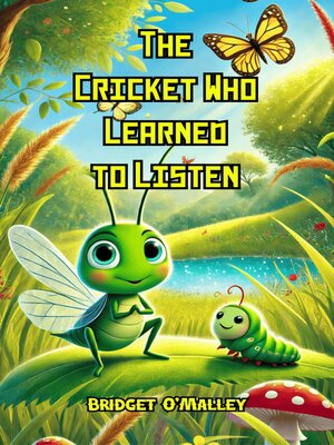 cover image of The Cricket Who Learned to Listen